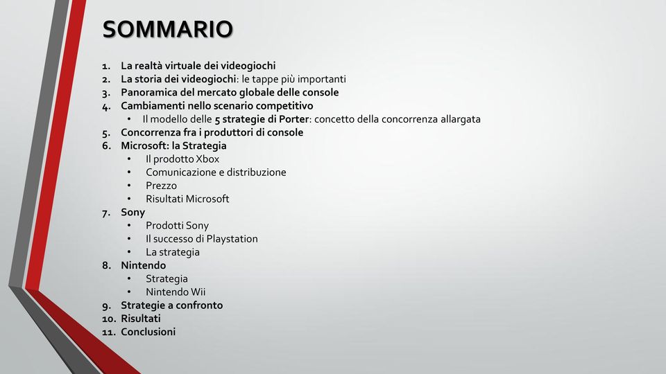 Cambiamenti nello scenario competitivo Il modello delle 5 strategie di Porter: concetto della concorrenza allargata 5.