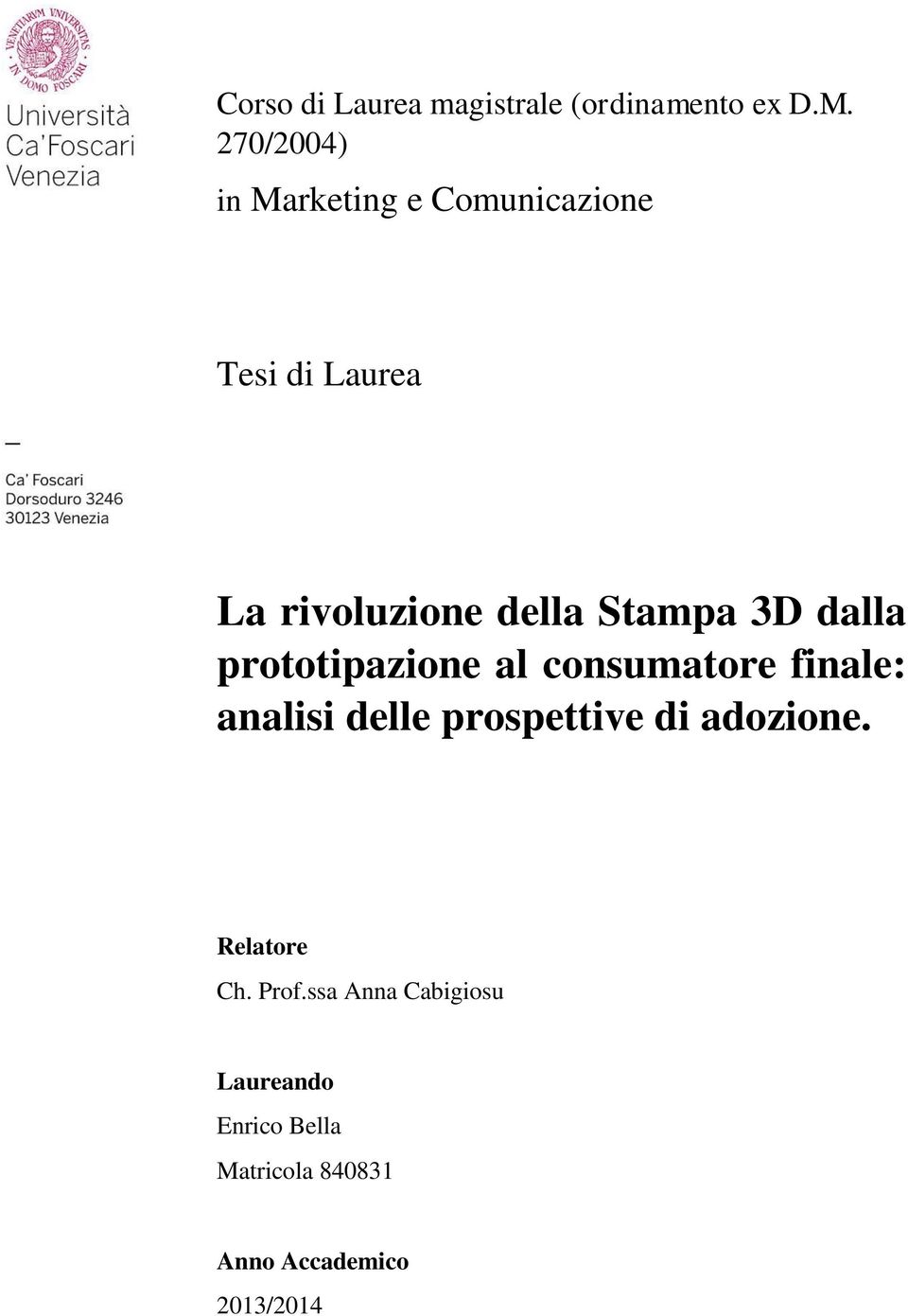 Stampa 3D dalla prototipazione al consumatore finale: analisi delle prospettive