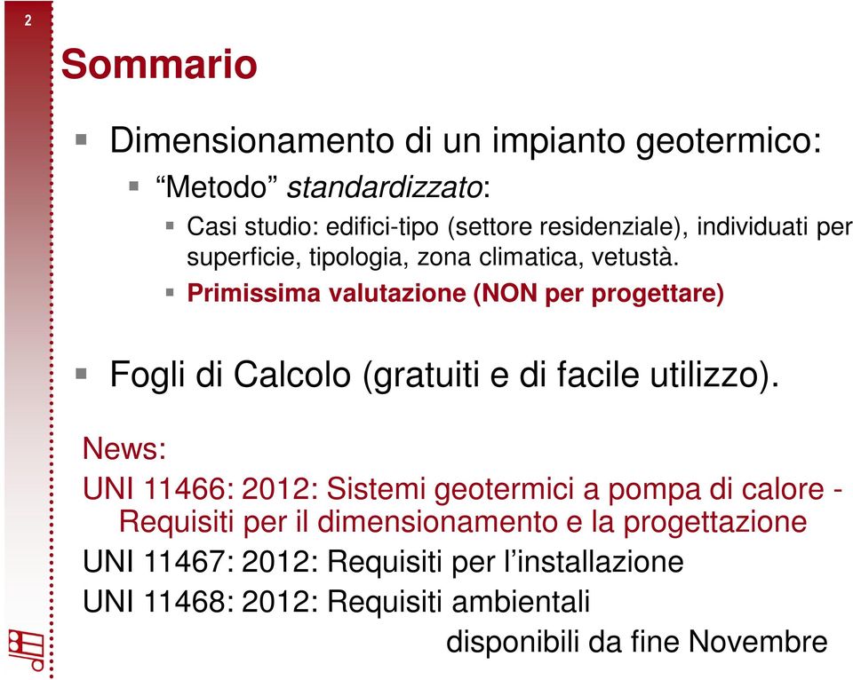 Primissima valutazione (NON per progettare) Fogli di Calcolo (gratuiti e di facile utilizzo).