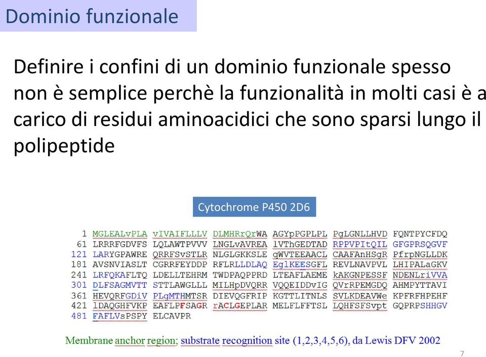 funzionalità in molti casi è a carico di residui