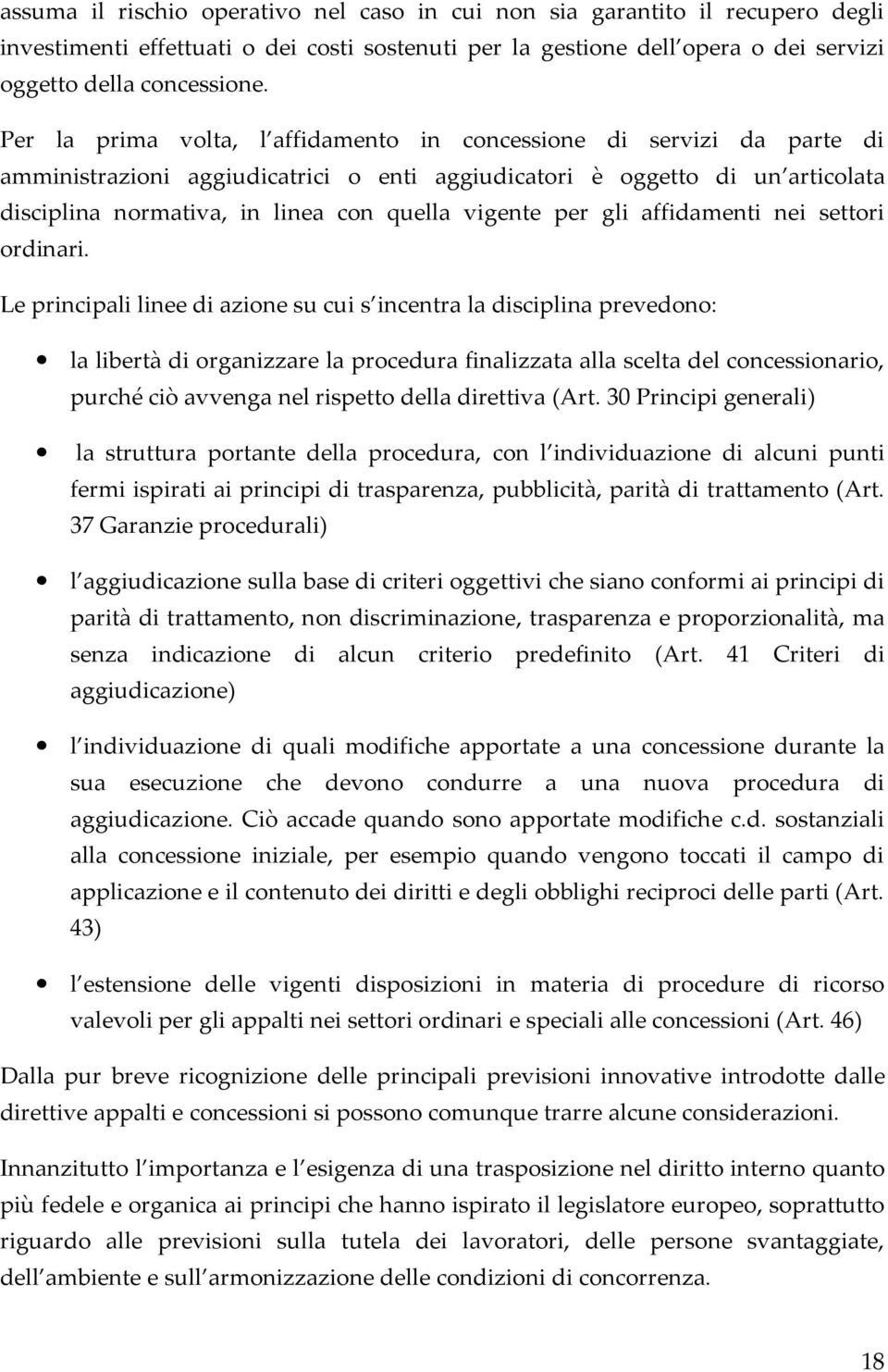 vigente per gli affidamenti nei settori ordinari.