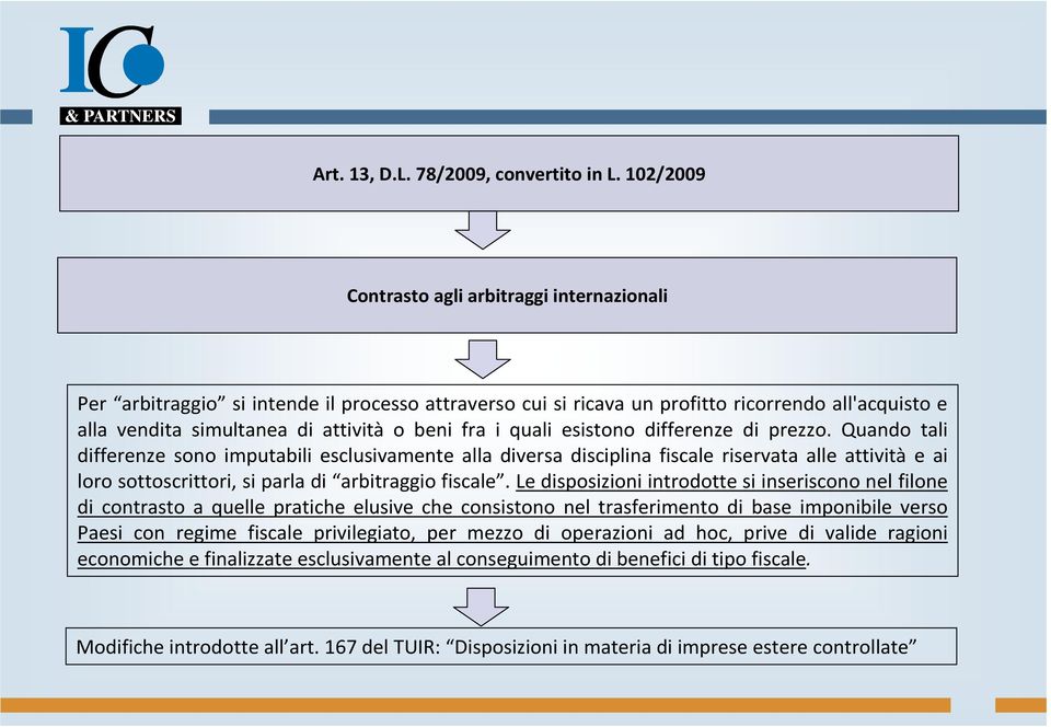 i quali esistono differenze di prezzo.