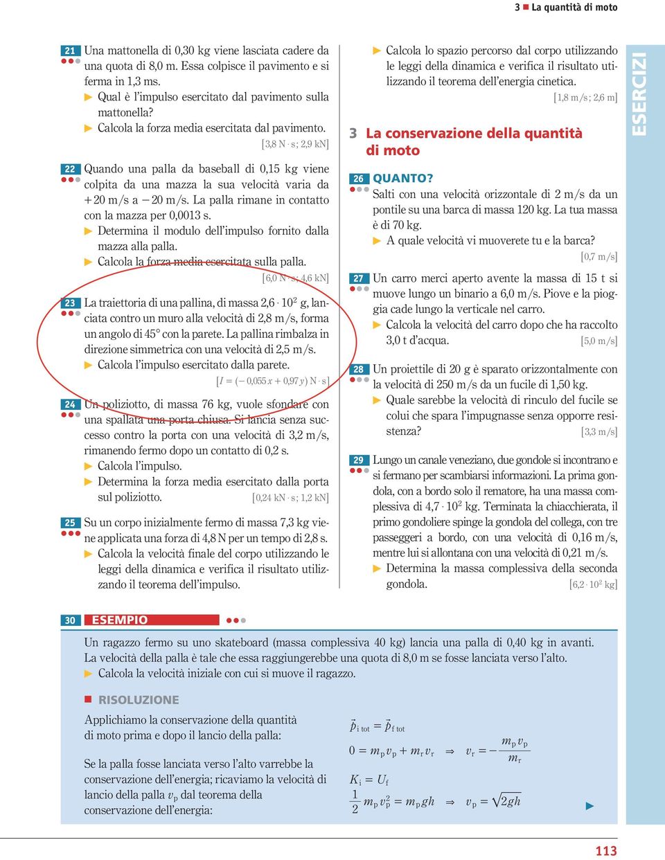 63,8 N$ s;,9 kn@ Quando una palla da baseball di 0,15 kg viene colpita da una mazza la sua velocità varia da + 0 m s a - 0 m s. La palla rimane in contatto con la mazza per 0,0013 s.