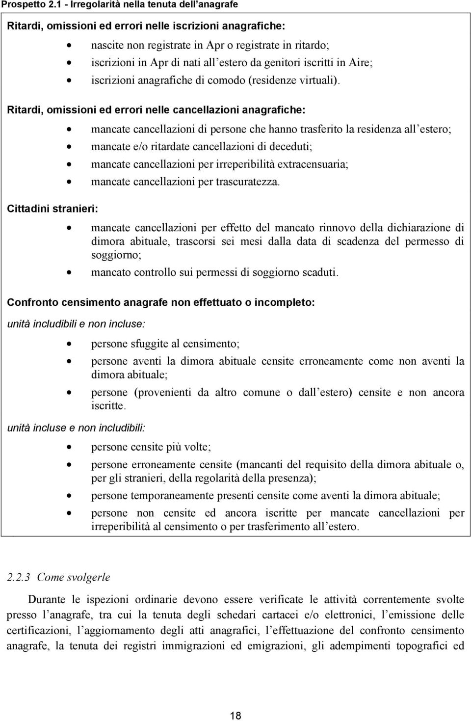 genitori iscritti in Aire; iscrizioni anagrafiche di comodo (residenze virtuali).