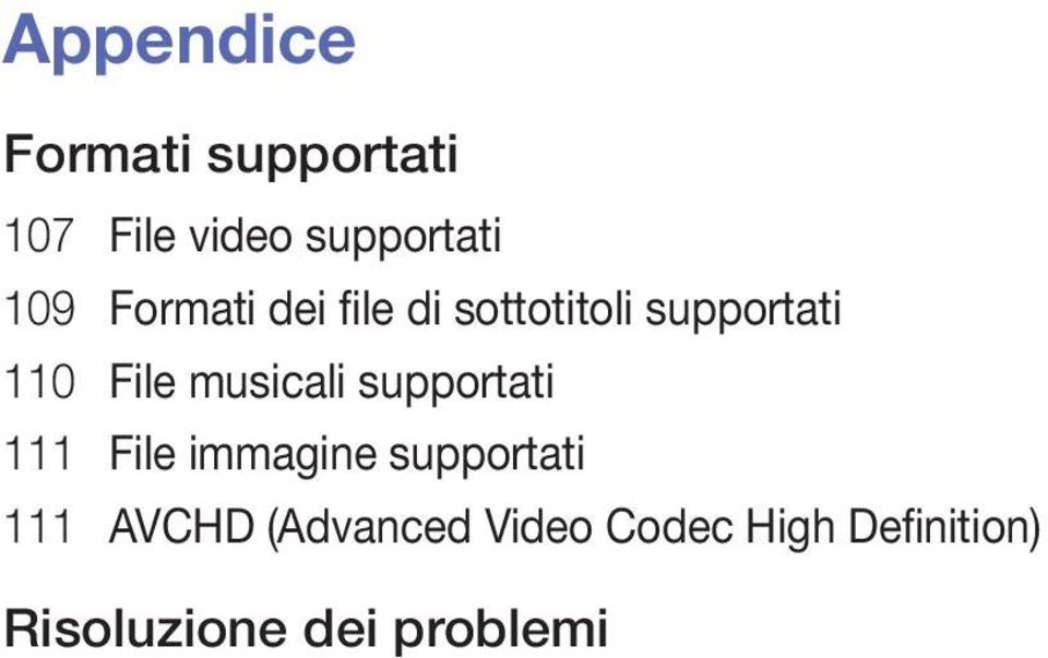 musicali supportati 111 File immagine supportati 111 AVCHD