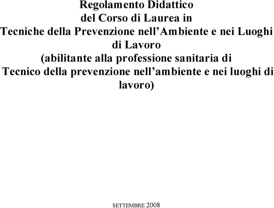 (abilitante alla professione sanitaria di Tecnico della