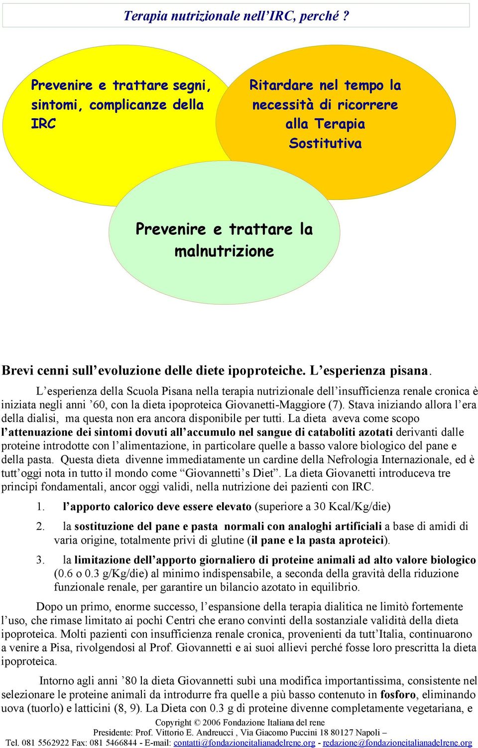 delle diete ipoproteiche. L esperienza pisana.