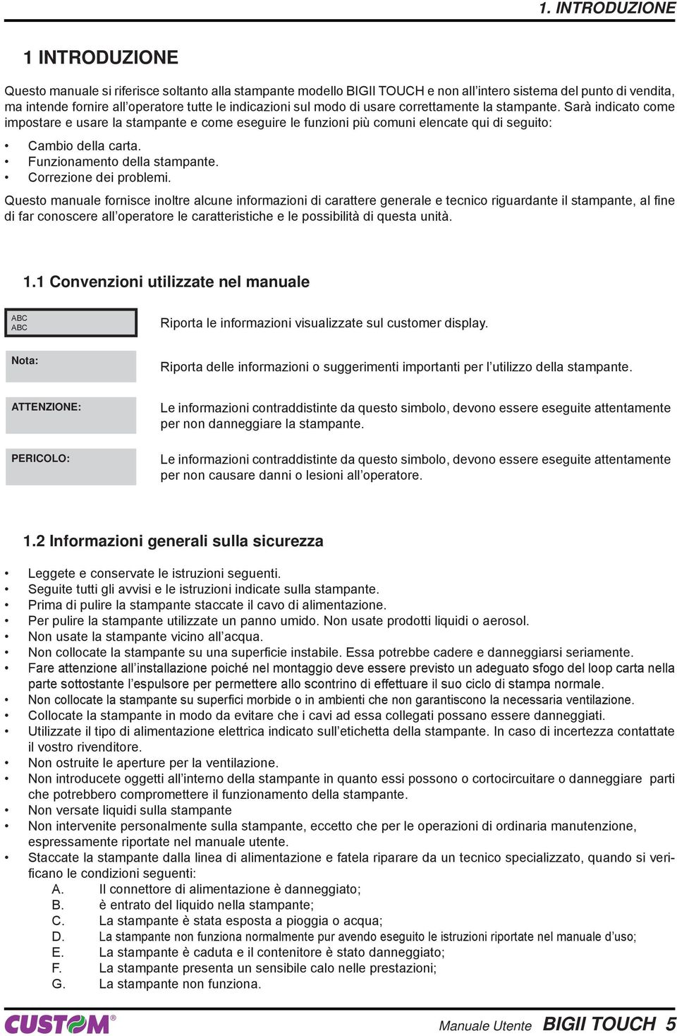 Funzionamento della stampante. Correzione dei problemi.