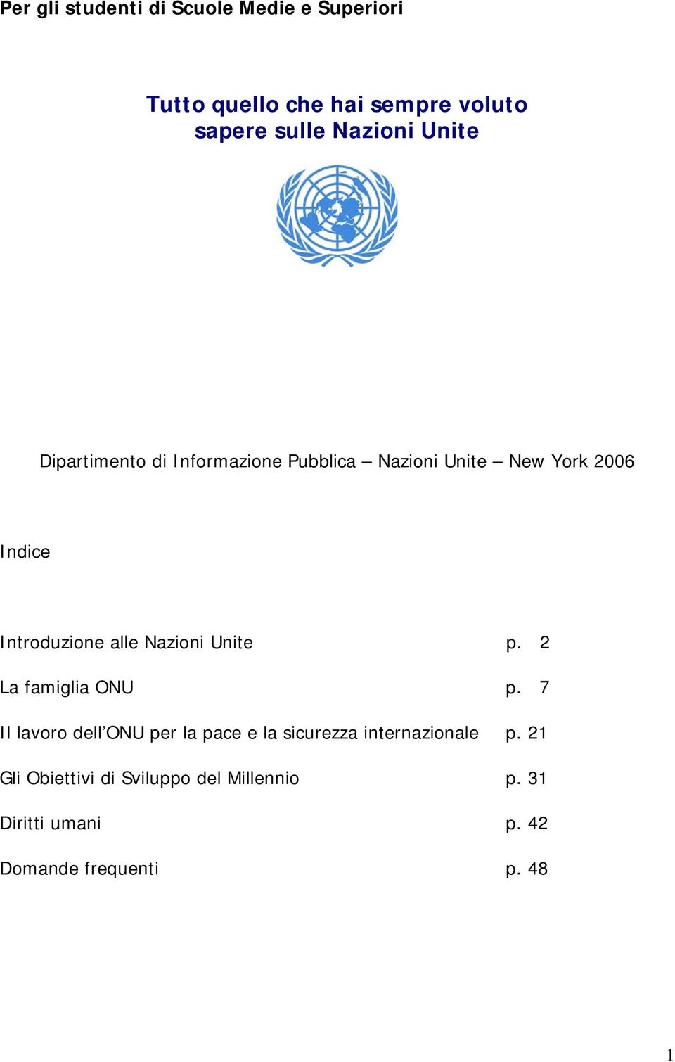 Introduzione alle Nazioni Unite p. 2 La famiglia ONU p.