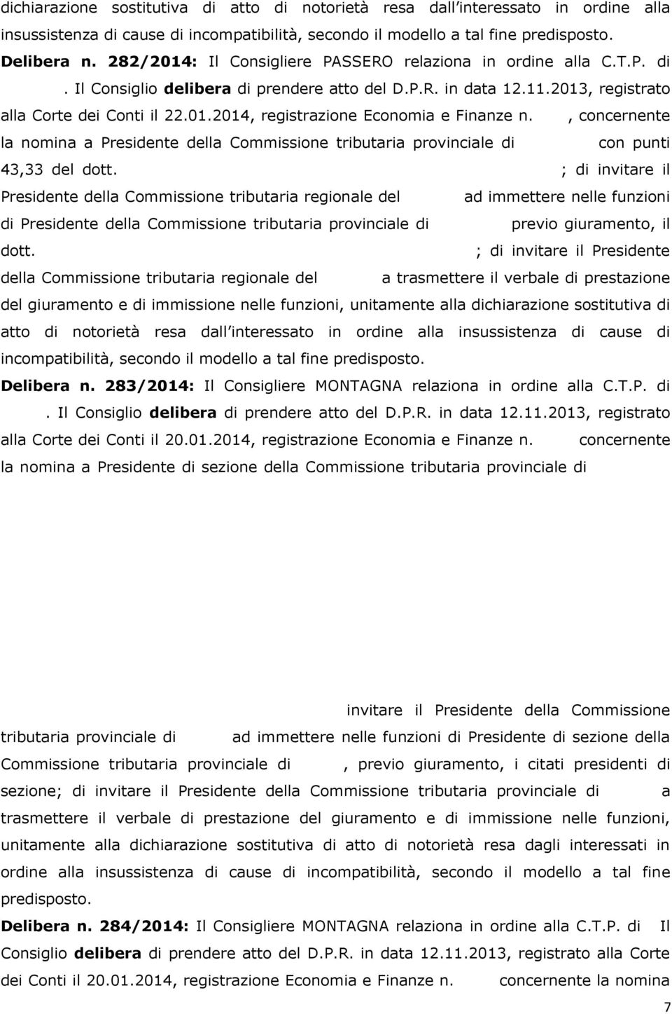 262, concernente la nomina a Presidente della Commissione tributaria provinciale di VERONA, con punti 43,33 del dott.