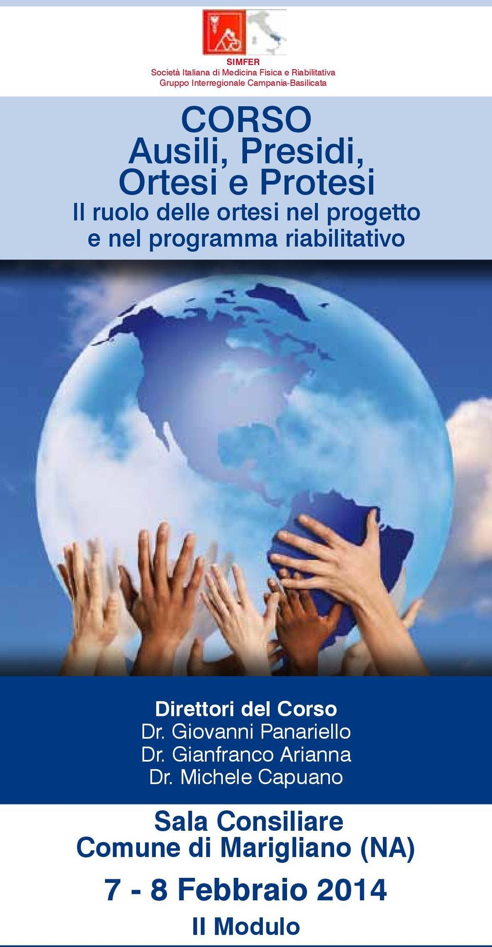 progetto e nel programma riabilitativo 1 Direttori del Corso Dr. Giovanni Panariello Dr.