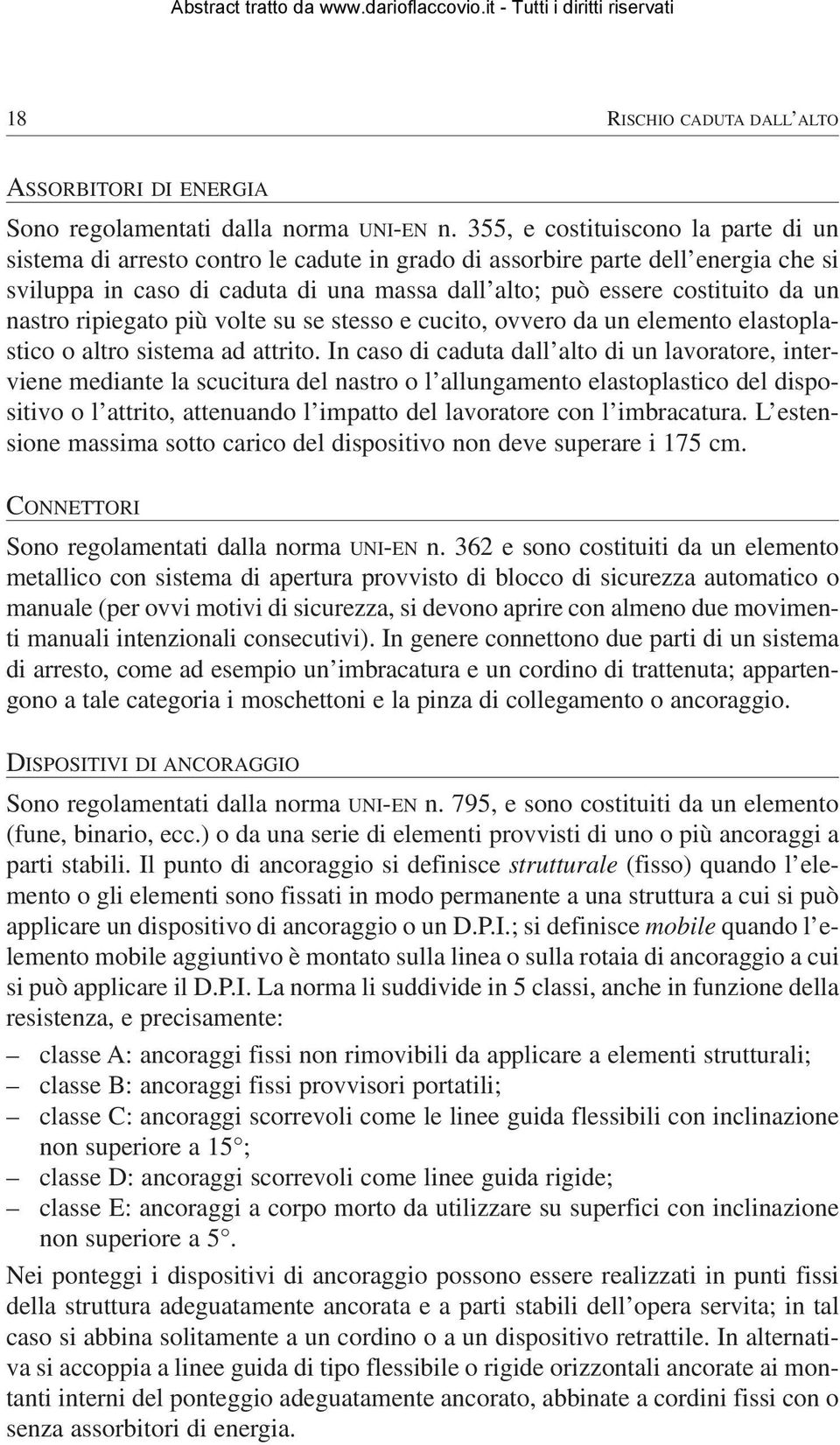 nastro ripiegato più volte su se stesso e cucito, ovvero da un elemento elastoplastico o altro sistema ad attrito.