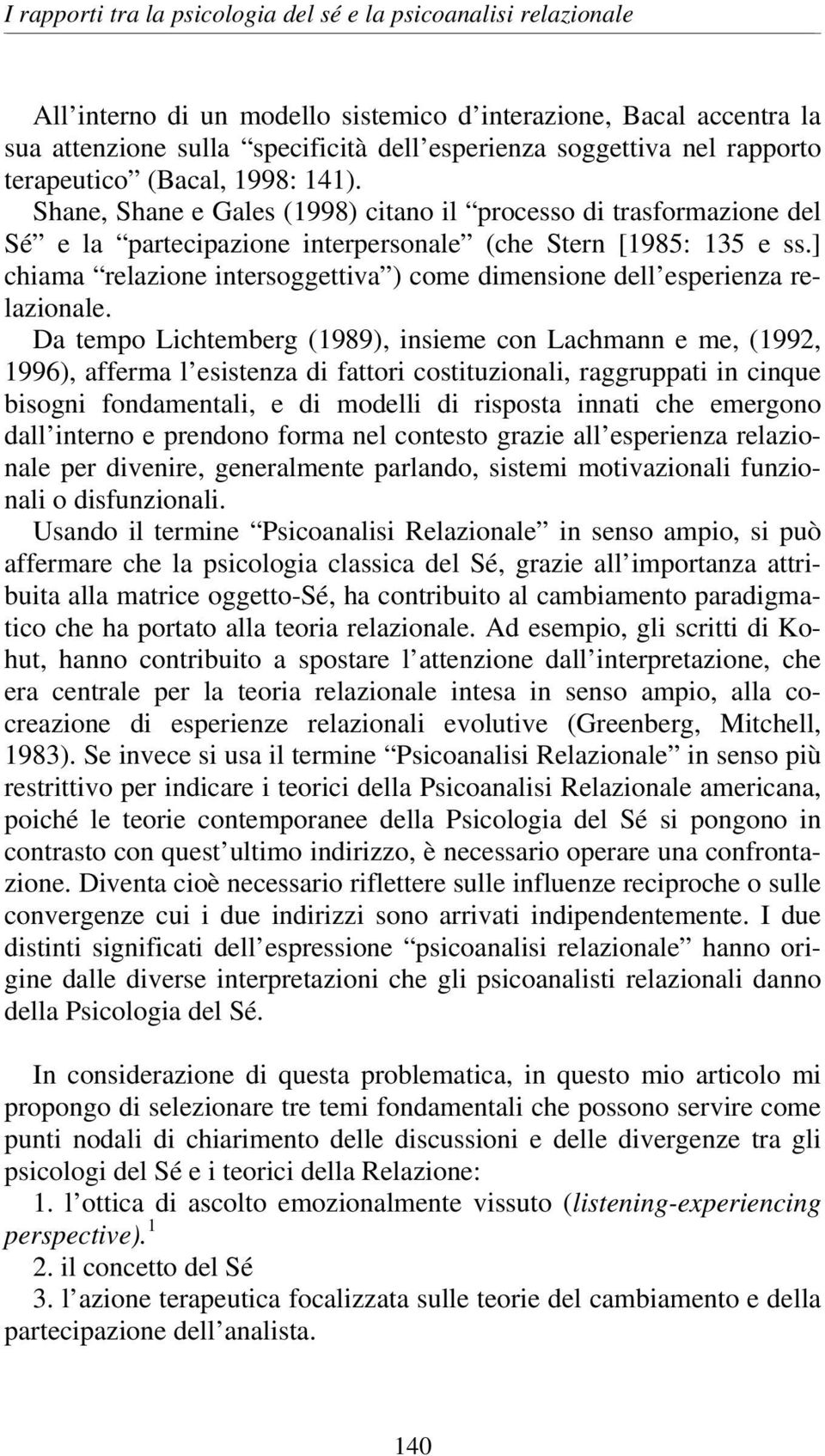 ] chiama relazione intersoggettiva ) come dimensione dell esperienza relazionale.