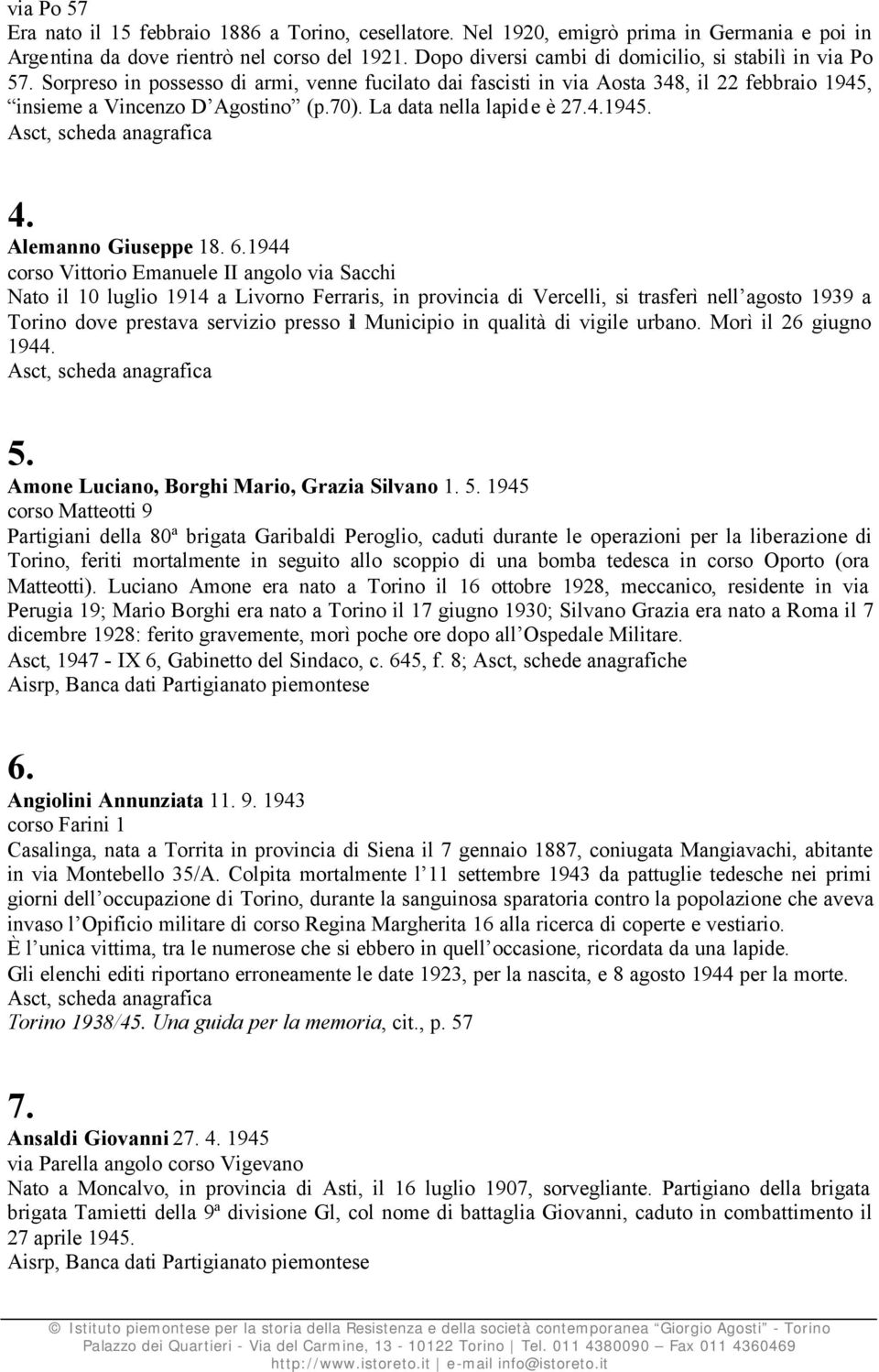 La data nella lapide è 27.4.1945. 4. Alemanno Giuseppe 18. 6.