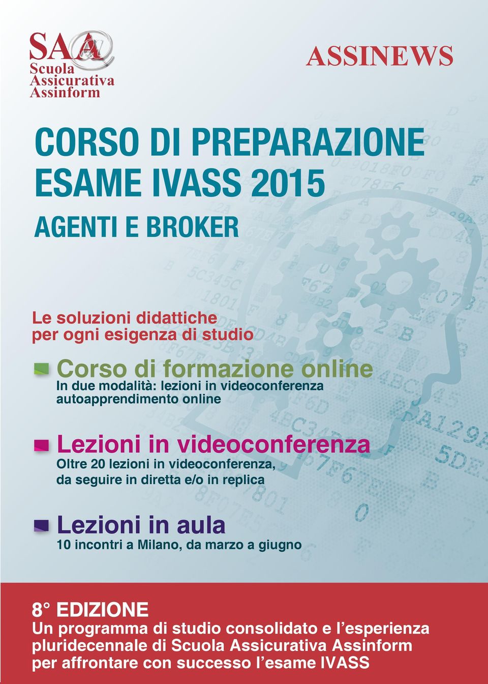 lezioni in videoconferenza, da seguire in diretta e/o in replica Lezioni in aula 10 incontri a Milano, da marzo a giugno 8