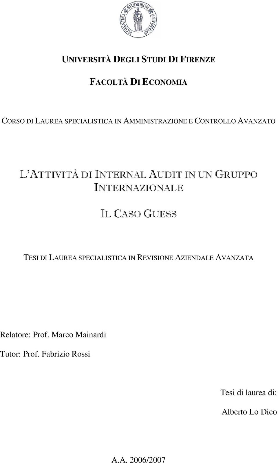 INTERNAZIONALE IL CASO GUESS TESI DI LAUREA SPECIALISTICA IN REVISIONE AZIENDALE AVANZATA