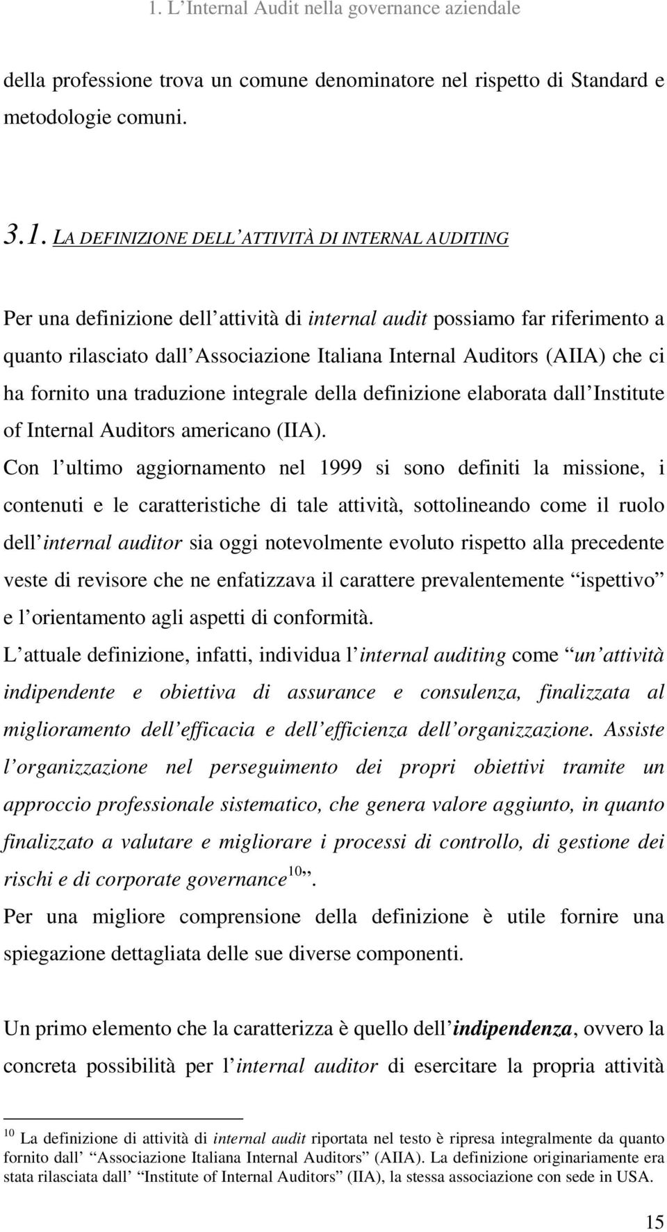 definizione elaborata dall Institute of Internal Auditors americano (IIA).