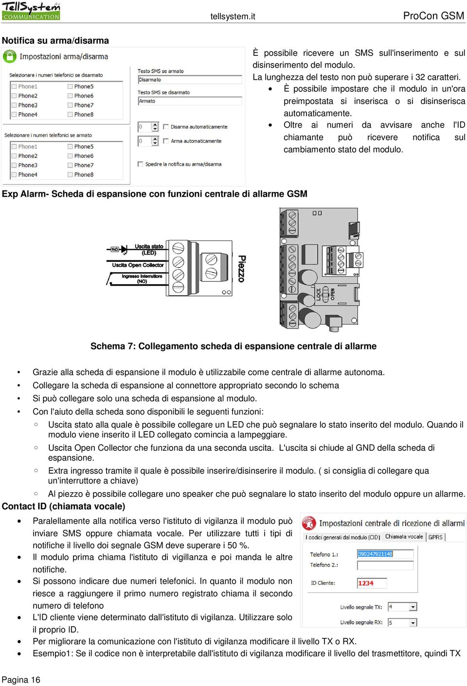 Oltre ai numeri da avvisare anche l'id chiamante può ricevere notifica sul cambiamento stato del modulo.