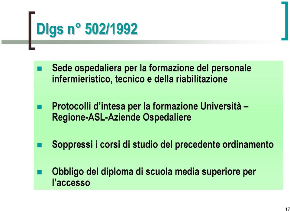 formazione Università Regione-ASL-Aziende Ospedaliere Soppressi i corsi di