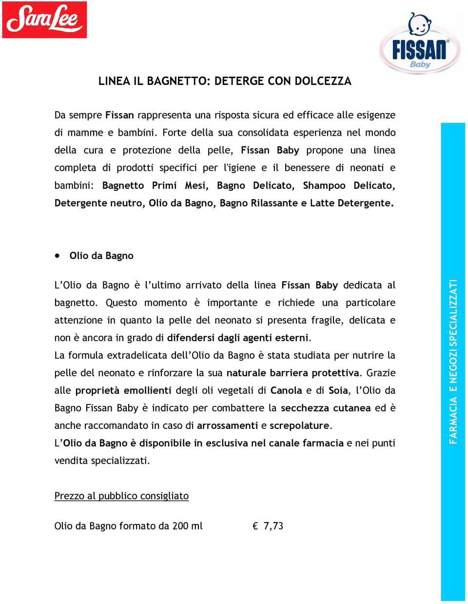 Bagnetto Primi Mesi, Bagno Delicato, Shampoo Delicato, Detergente neutro, Olio da Bagno, Bagno Rilassante e Latte Detergente.