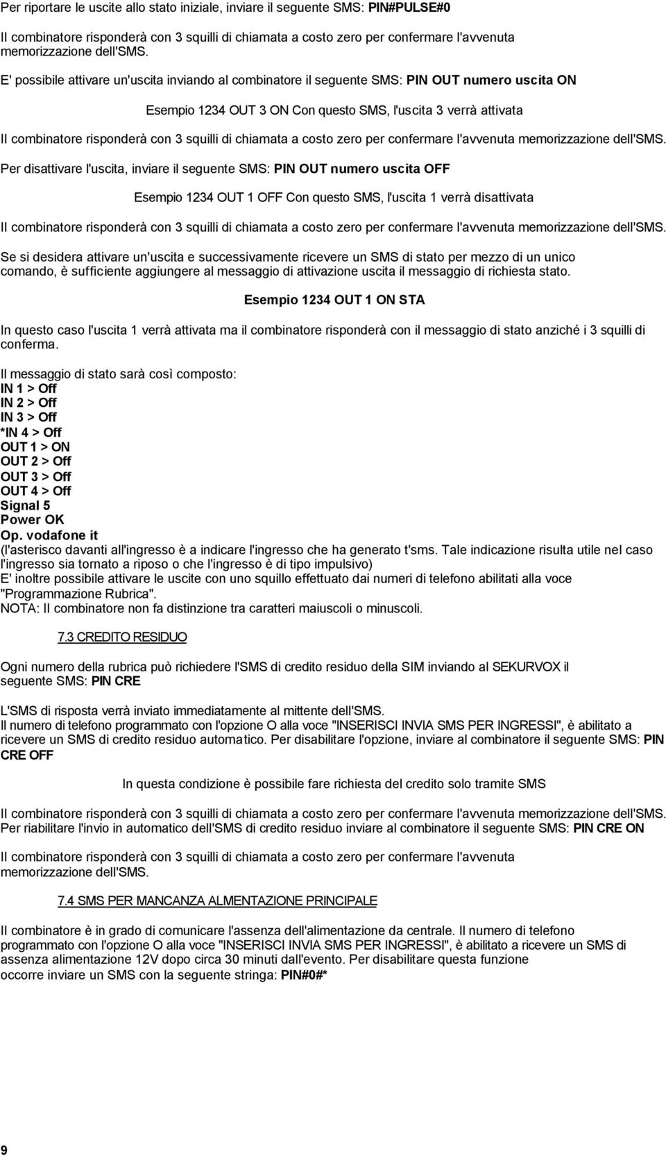 squilli di chiamata a costo zero per confermare l'avvenuta memorizzazione deli'sms.