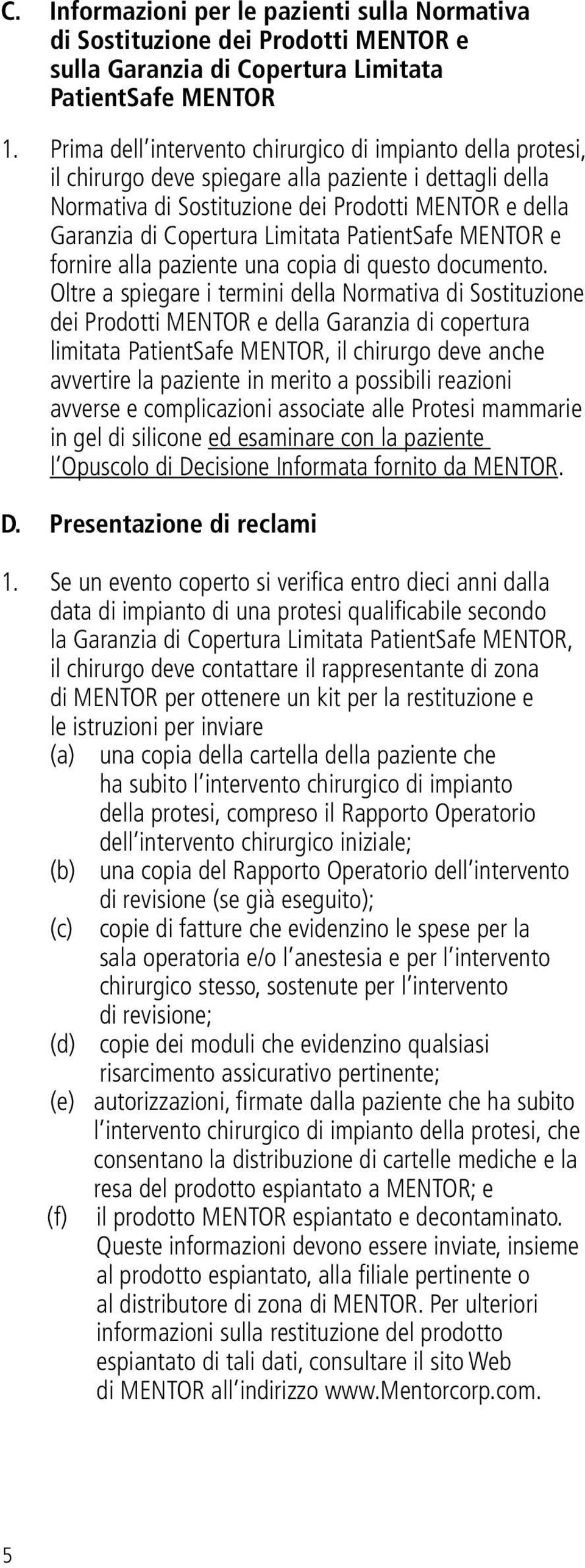 Limitata PatientSafe MENTOR e fornire alla paziente una copia di questo documento.