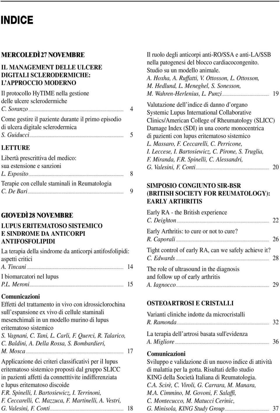 .. 8 Terapie con cellule staminali in Reumatologia C. De Bari.