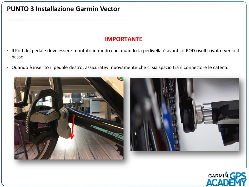 POD risulti rivolto verso il basso Quando è inserito il pedale