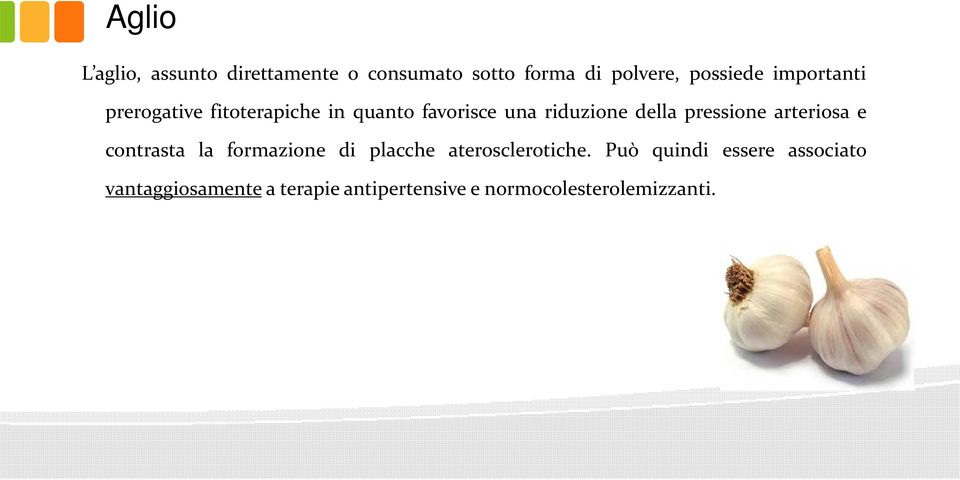 pressione arteriosa e contrasta la formazione di placche aterosclerotiche.