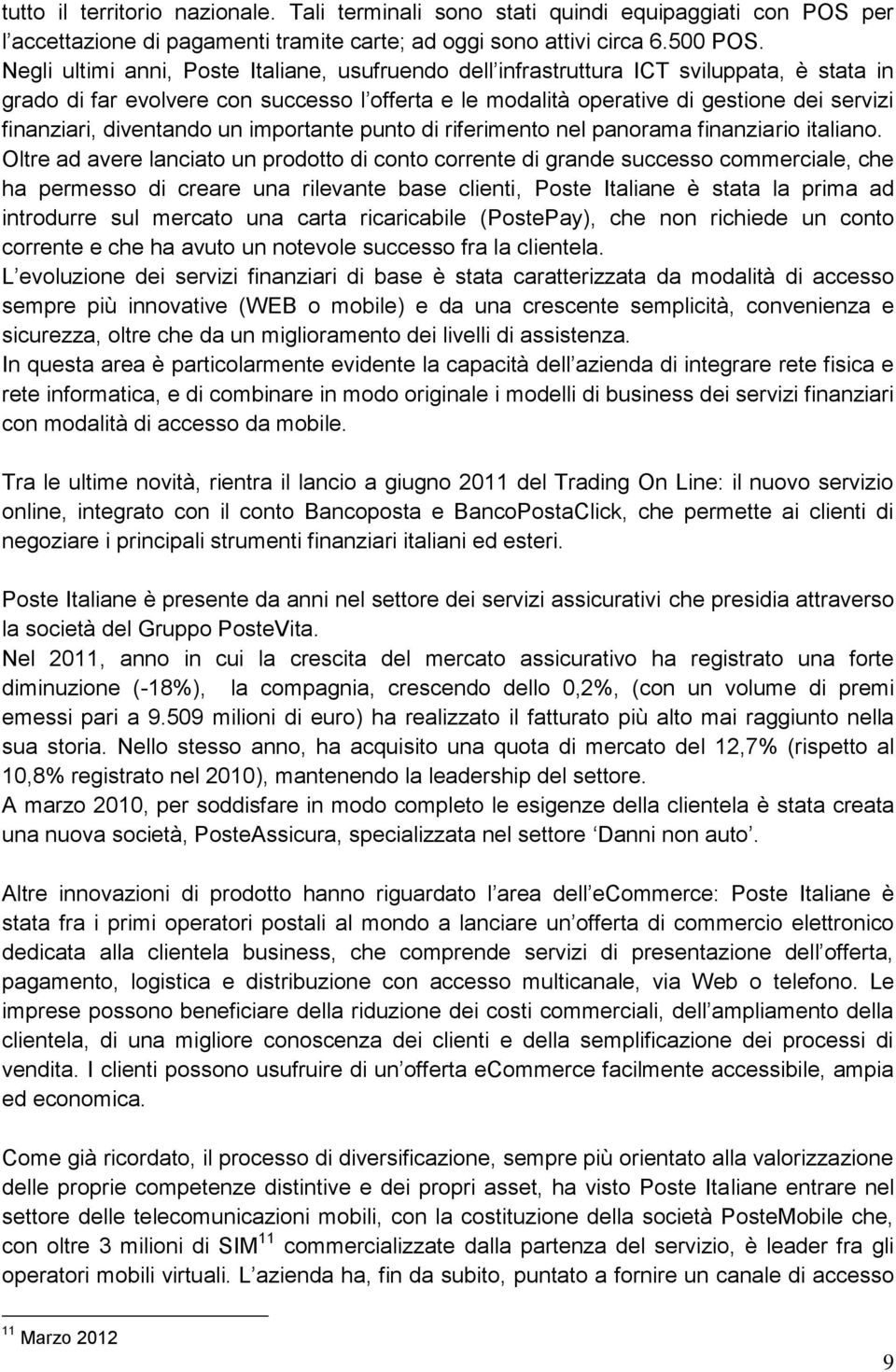 diventando un importante punto di riferimento nel panorama finanziario italiano.