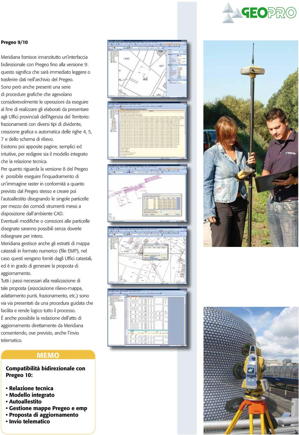 Agenzia del Territorio: frazionamenti con diversi tipi di dividente, creazione grafica o automatica delle righe 4, 5, 7 e dello schema di rilievo.