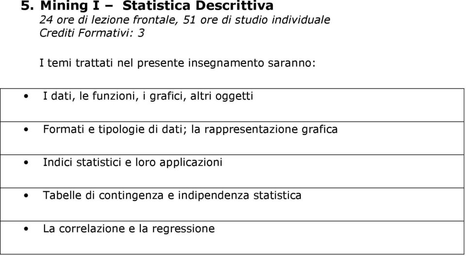 rappresentazione grafica Indici statistici e loro applicazioni