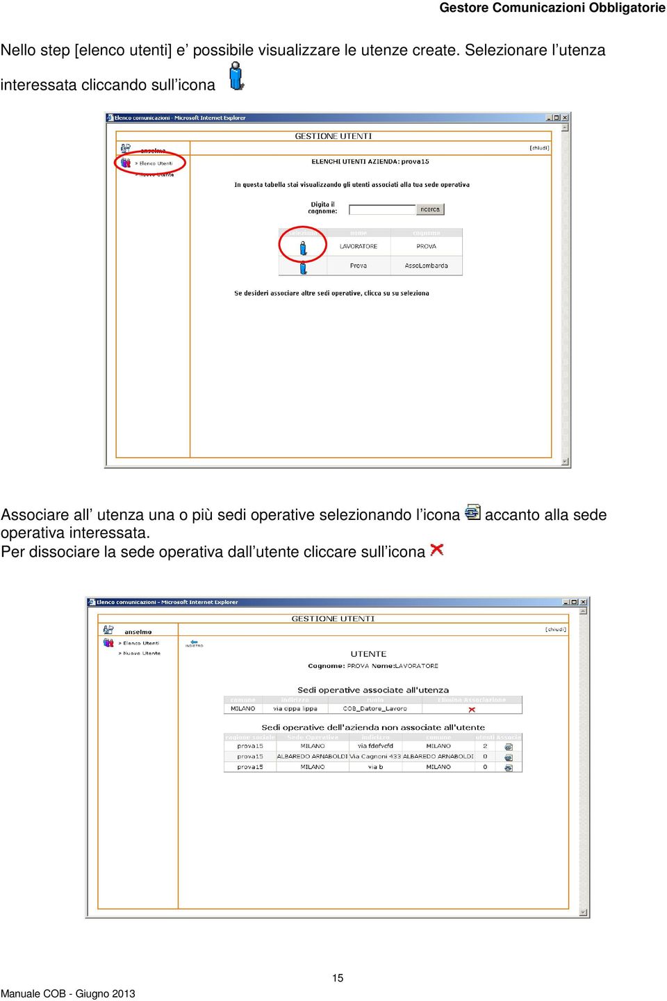 una o più sedi operative selezionando l icona operativa interessata.