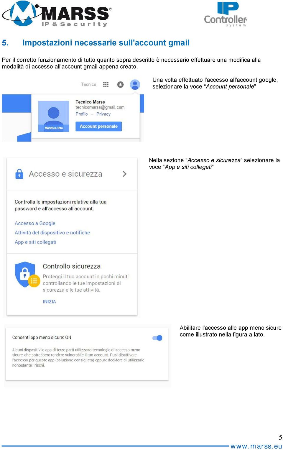 Una volta effettuato l'accesso all'account google, selezionare la voce Account personale Nella sezione Accesso