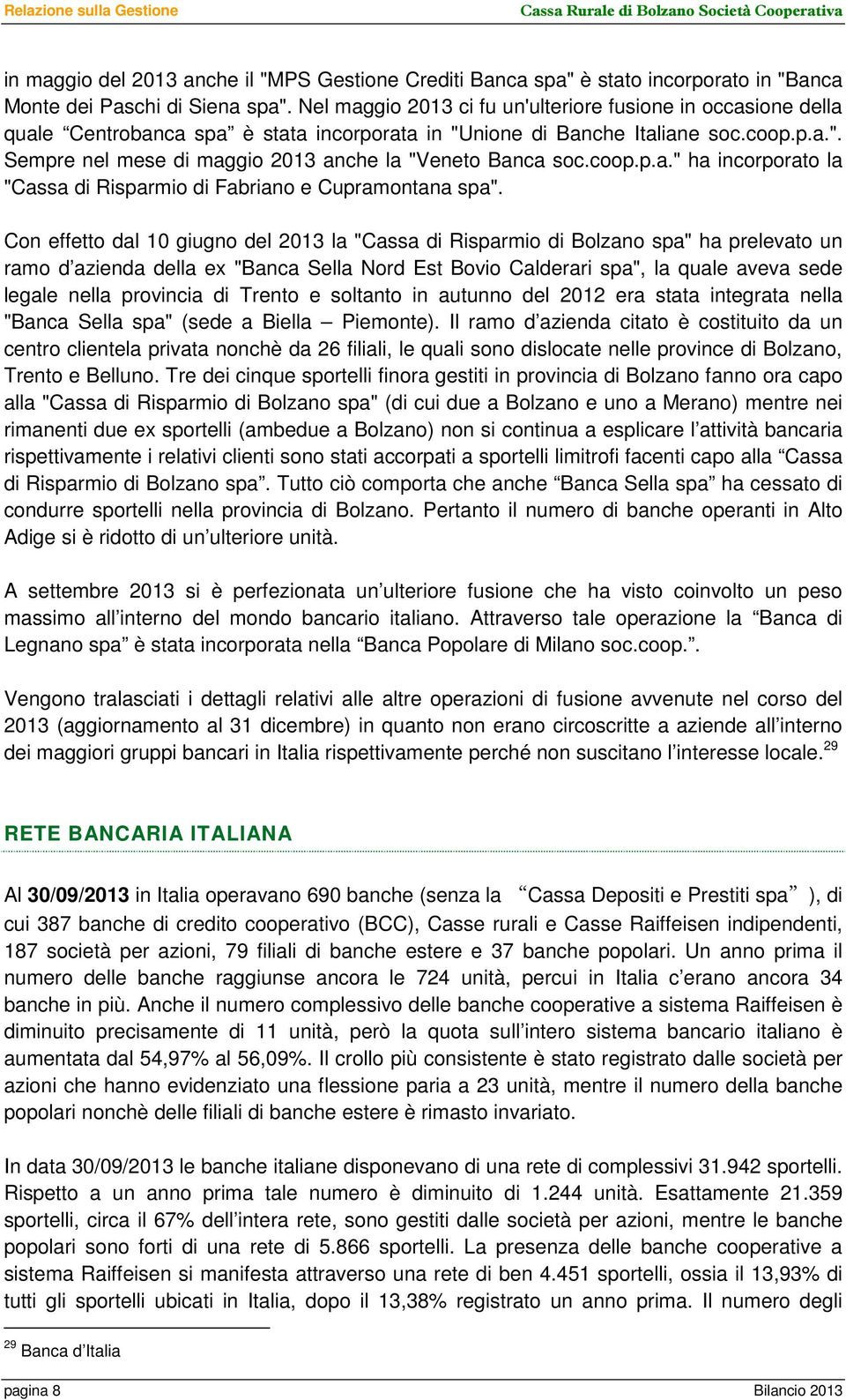 coop.p.a." ha incorporato la "Cassa di Risparmio di Fabriano e Cupramontana spa".