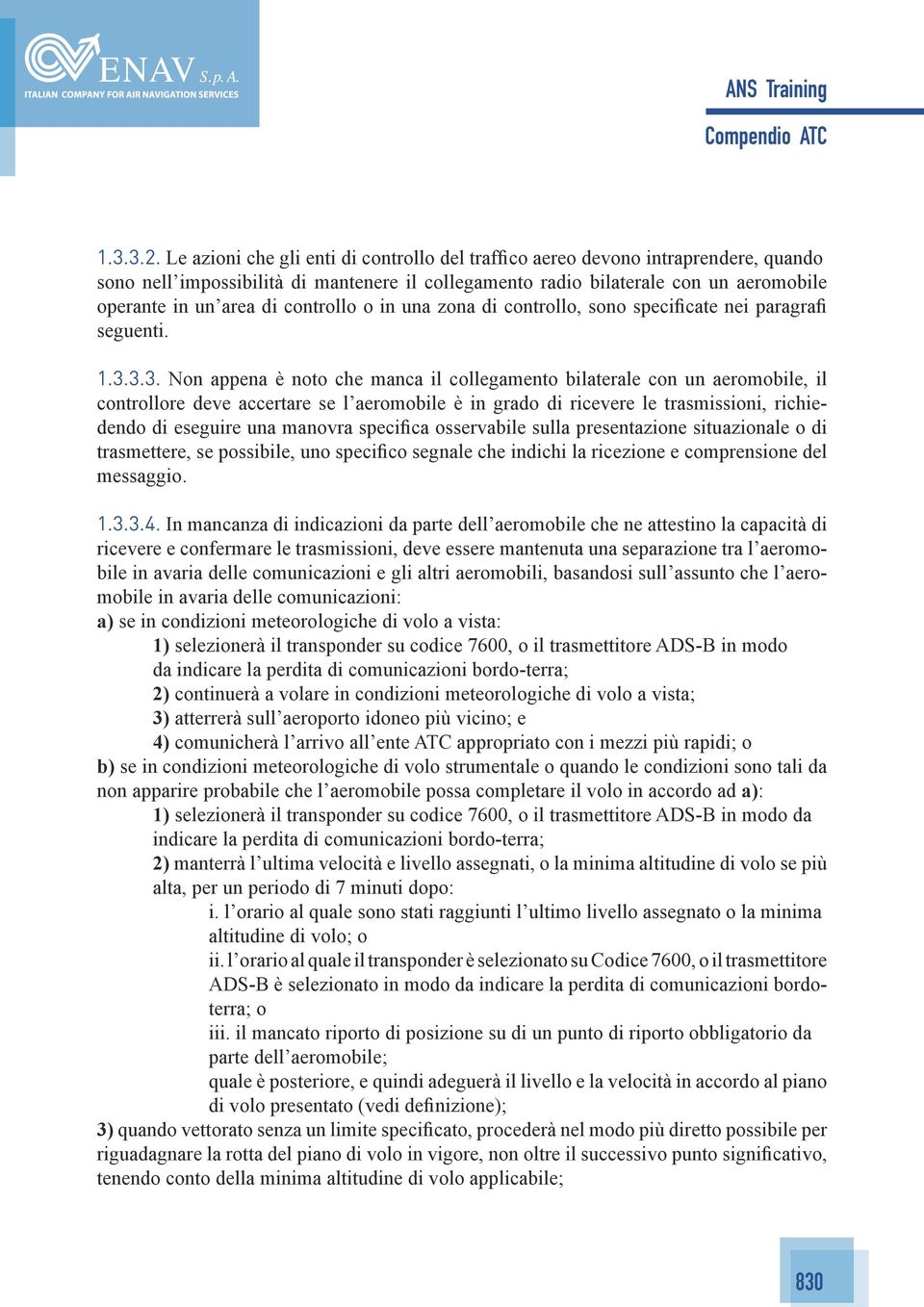 controllo o in una zona di controllo, sono specificate nei paragrafi seguenti. 1.3.