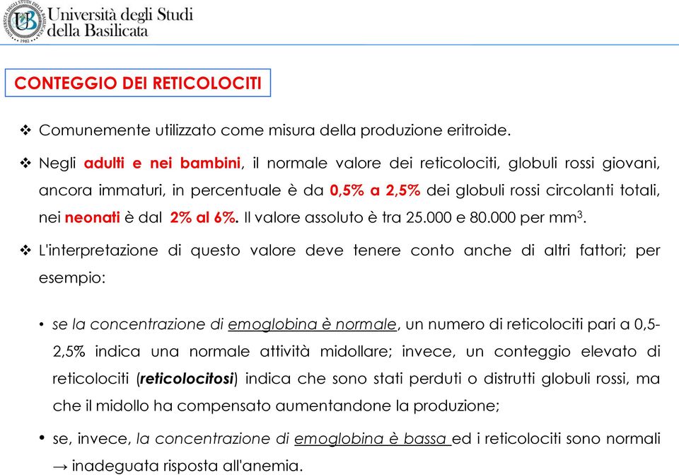 Il valore assoluto è tra 25.000 e 80.000 per mm 3.