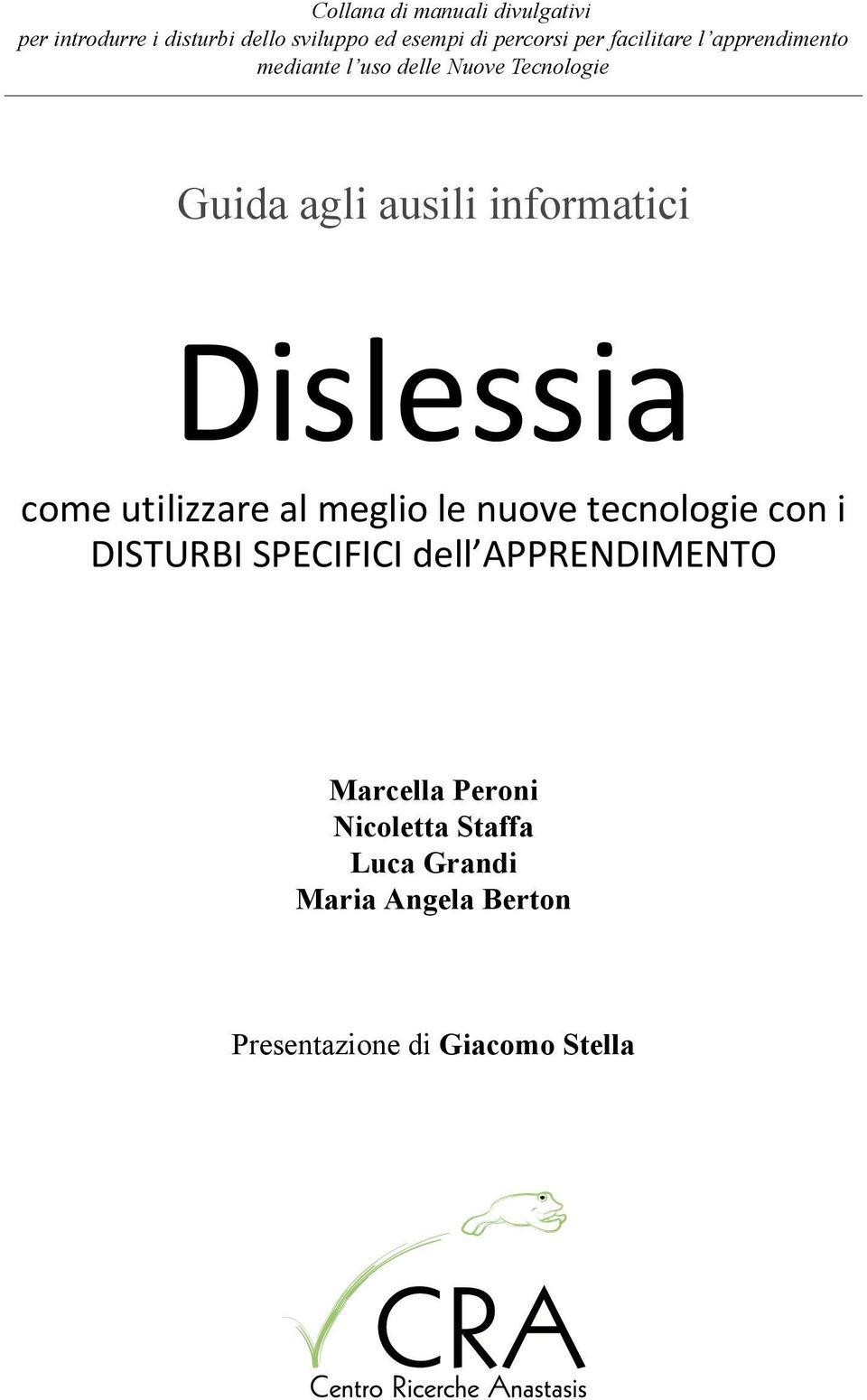 Dislessia come utilizzare al meglio le nuove tecnologie con i DISTURBI SPECIFICI dell