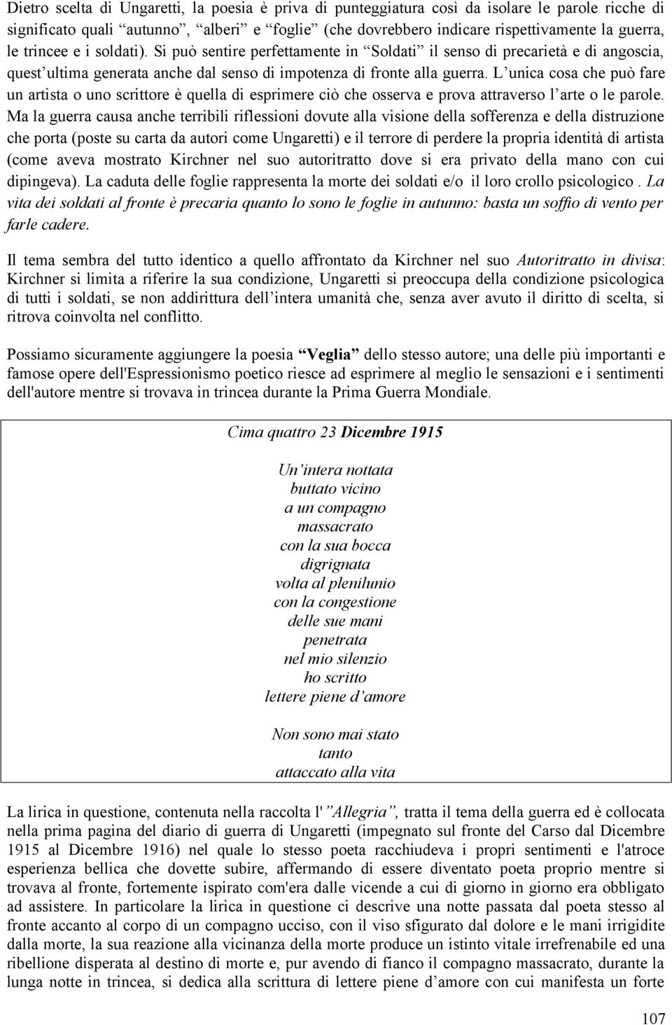 L unica cosa che può fare un artista o uno scrittore è quella di esprimere ciò che osserva e prova attraverso l arte o le parole.