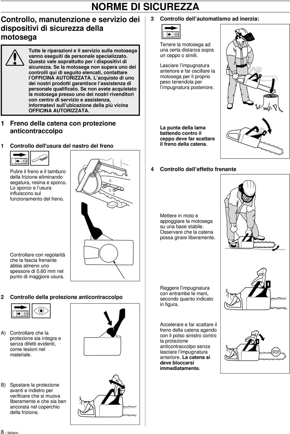 L acquisto di uno dei nostri prodotti garantisce l assistenza di personale qualificato.