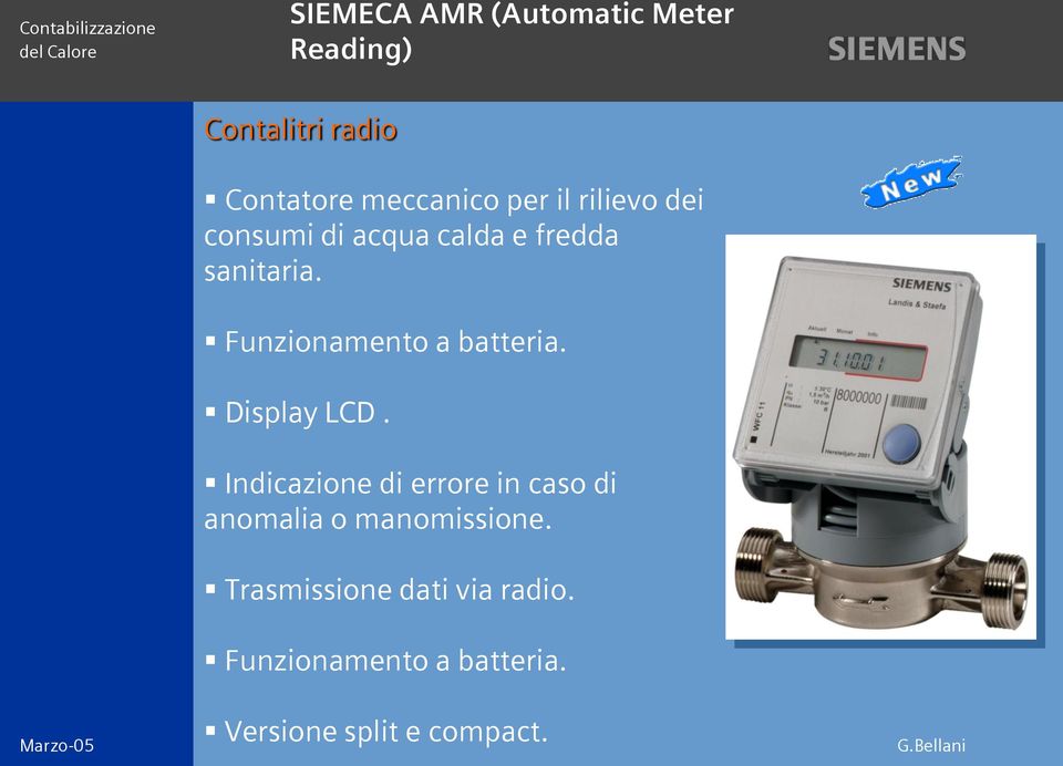 Funzionamento a batteria. Display LCD.