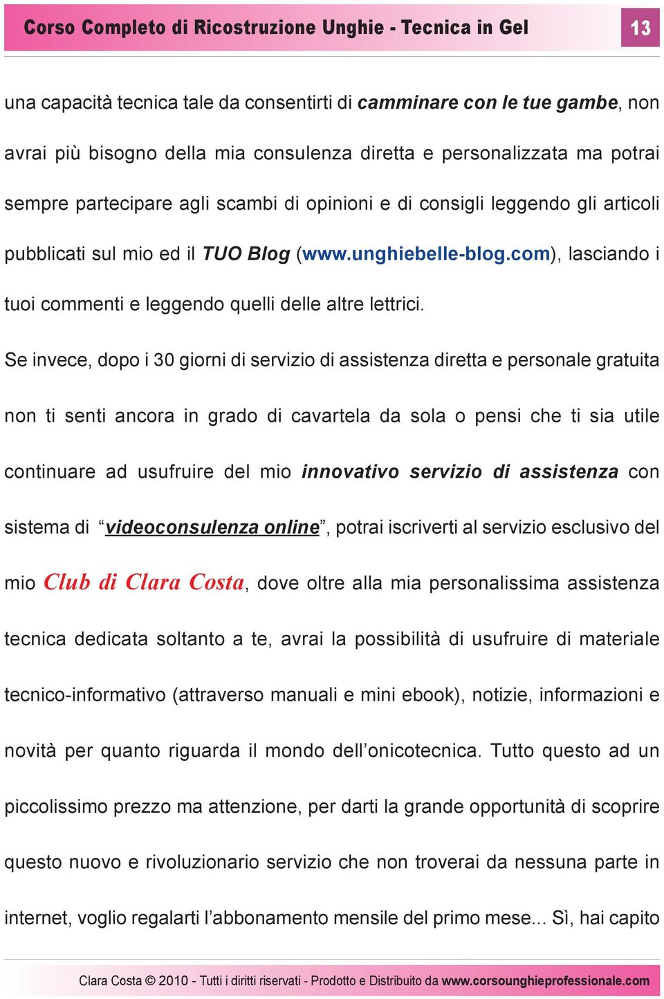 com), lasciando i tuoi commenti e leggendo quelli delle altre lettrici.