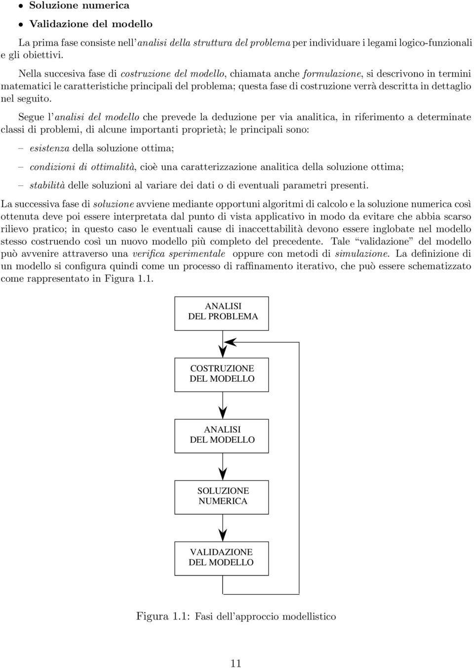 descritta in dettaglio nel seguito.