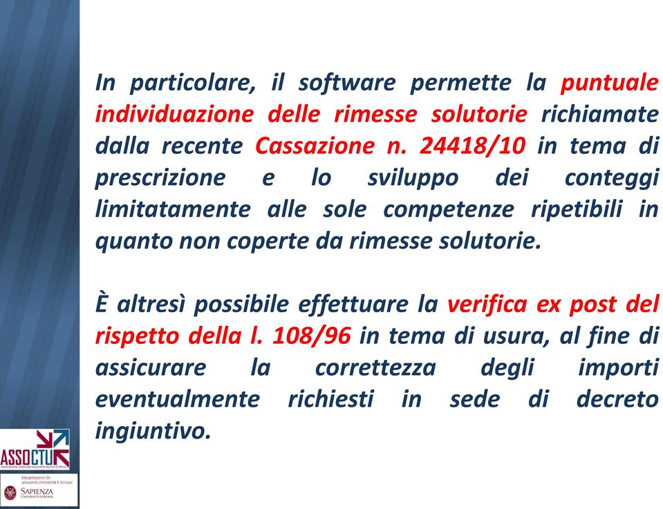 24418/10 in tema di prescrizione e lo sviluppo dei conteggi limitatamente alle sole competenze ripetibili in quanto non