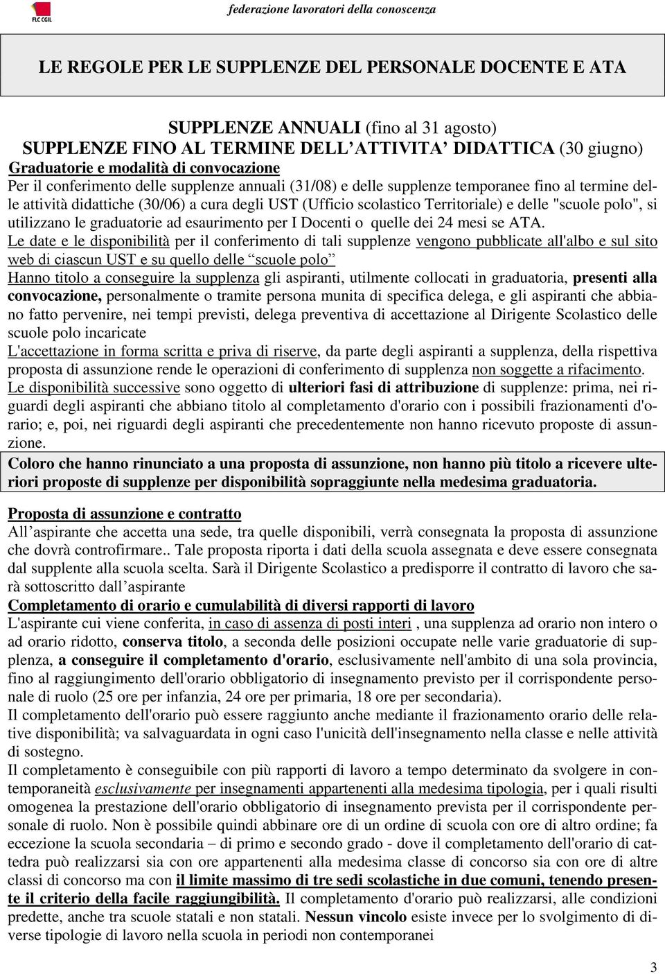 polo", si utilizzano le graduatorie ad esaurimento per I Docenti o quelle dei 24 mesi se ATA.