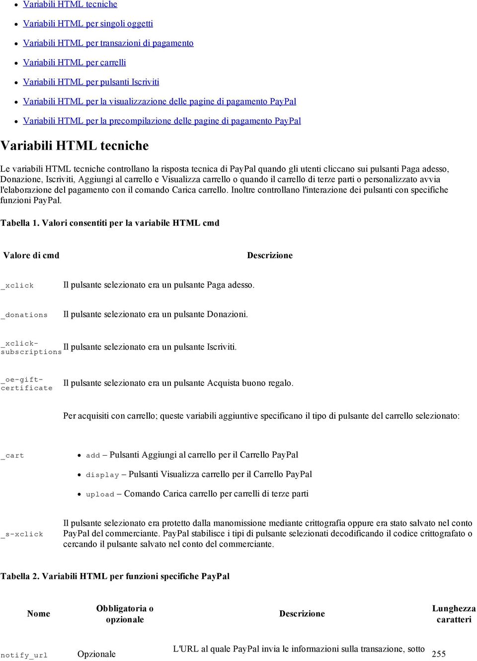 tecnica di PayPal quando gli utenti cliccano sui pulsanti Paga adesso, Donazione, Iscriviti, Aggiungi al carrello e Visualizza carrello o quando il carrello di terze parti o personalizzato avvia