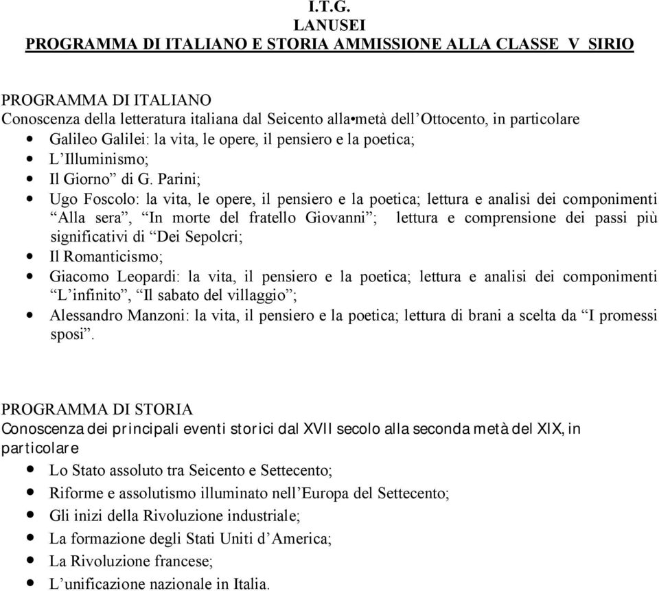 Galilei: la vita, le opere, il pensiero e la poetica; L Illuminismo; Il Giorno di G.