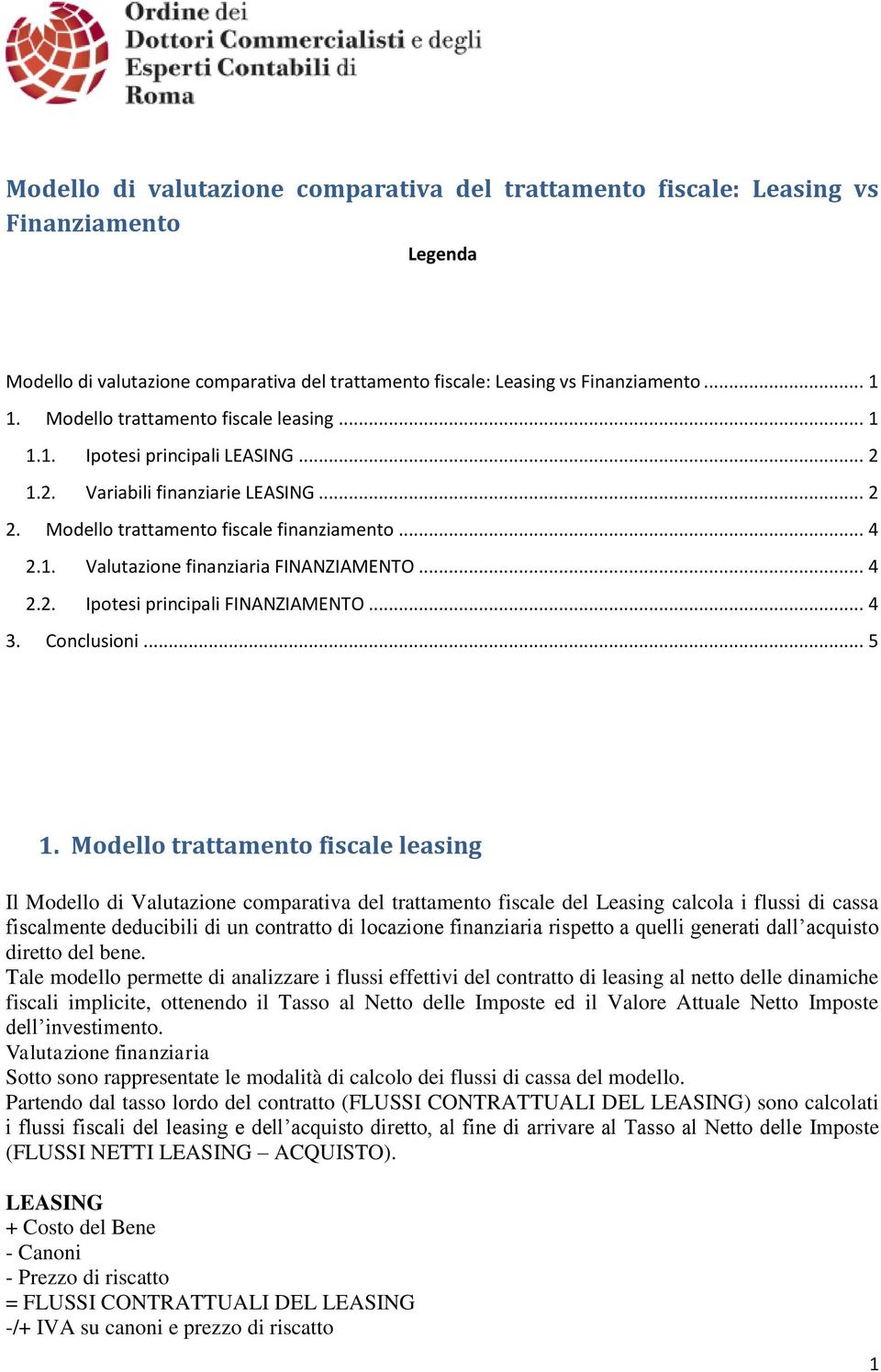 .. 4 2.2. Ipotesi principali FINANZIAMENTO... 4 3. Conclusioni... 5 1.