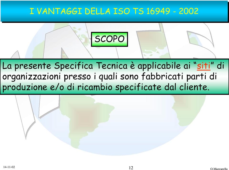 organizzazioni presso i quali sono fabbricati parti