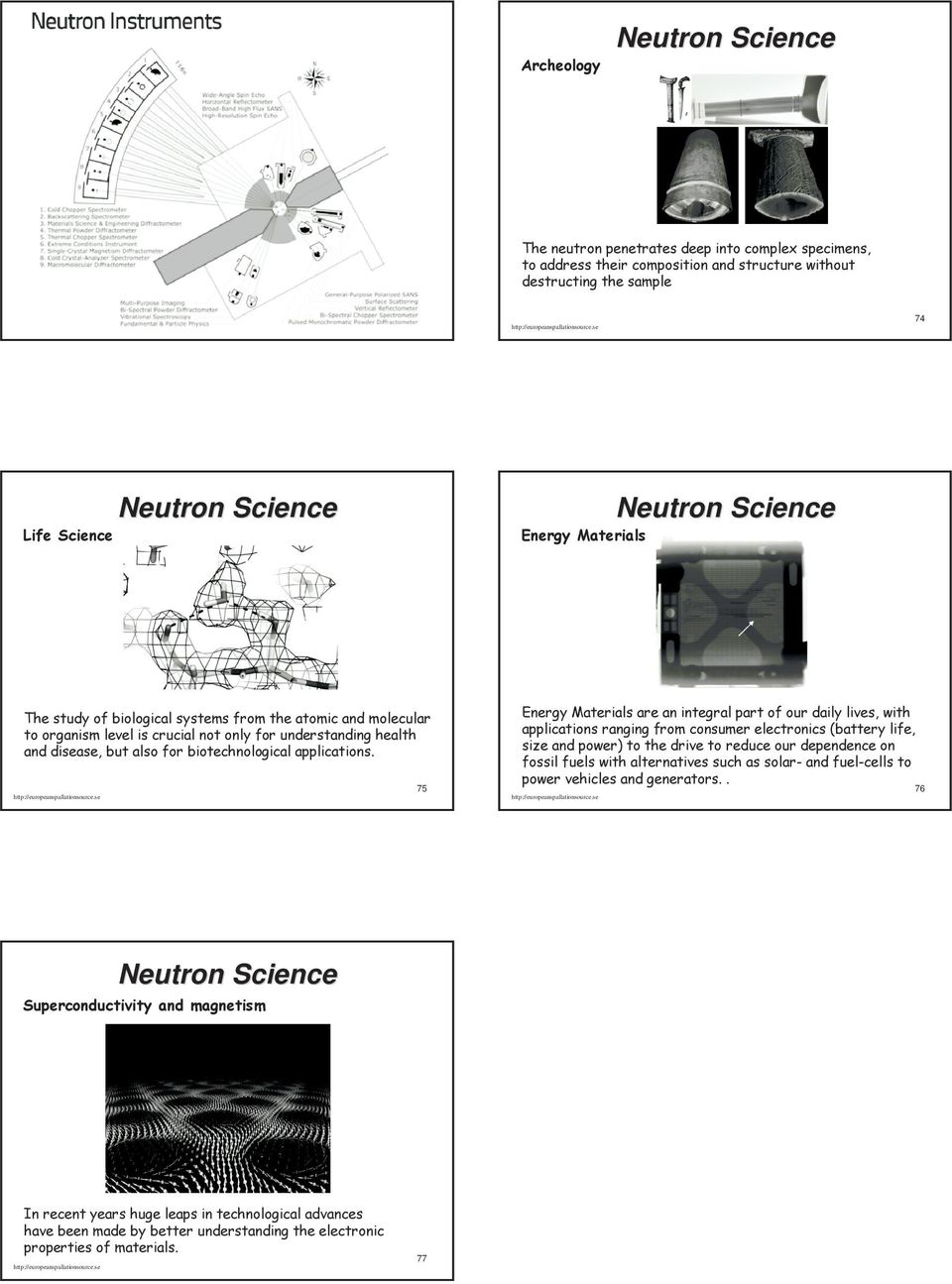 disease, but also for biotechnological applications. http://europeanspallationsource.